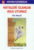 Hayalleri Olanlar Asla Uyumaz Hayalleri Olanlar Asla Uyumaz