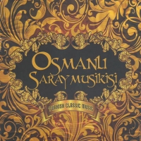 Osmanl Saray Musikisi - Turkish Classical Music (CD)