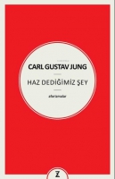 Carl Gustav Jung Haz Dediğimiz Şey