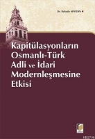 Kapitlasyonların Osmanlı-Trk İdari Modernleşmesinde Etkisi