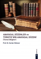 Anayasal Dzenler Ve Trkiye'nin Anayasal Dzeni (Temel Bilgiler)