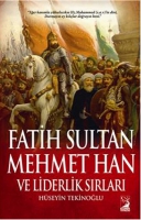 Fatih Sultan Mehmet Han ve Liderlik Srlar