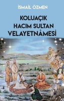 Koluaık Hacım Sultan Velayetnamesi