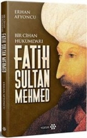 Bir Cihan Hkmdar Fatih Sultan Mehmed