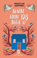 Benim Adım Kuş Değil ki Benim Adım Kuş Değil ki