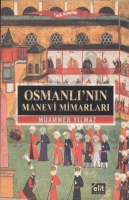 Osmanlı'nın Manevi Mimarları