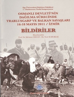 Osmanlı Devleti'nin Dağılma Srecinde Trablusgarp ve Balkan Savaşları 16-18 Mayıs 2011 - Bildiriler