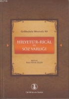 Gelibolulu Mustafa Ali - Hilyet'r-Rical ve Sz Varlığı