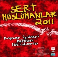 Sert Mslmanlar 2011 - Kopar Ipleri Btn Iblislerin (CD)