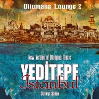 Yeditepe stanbul - Ottomans Lounge 2 (CD)