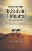 Anadolu Sahabisi Hz. Safvan B.Muattal (Radiyallahu Anh); Bir fk Kahramannn Destan