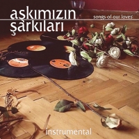 Akmzn arklar - Songs Of Our Loves (CD)