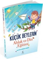 Küçük Beylerin Ahlak ve Din Eğitimi Küçük Beylerin Ahlak ve Din Eğitimi