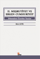 II. Meşrutiyet ve Erken Cumhuriyet Dnemleri zerine Yazılar