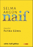 Naif ;Bir Selma Akgn Kitabı