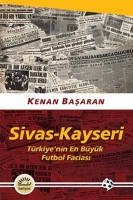 Sivas-Kayseri Trkiye'nin En Byk Futbol Facias