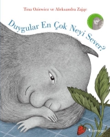 Duygular En Çok Neyi Sever? Duygular En Çok Neyi Sever?