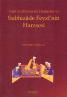 Trk Edebiyatında Hamseler ve Subhizade Feyzi'nin Hamsesi