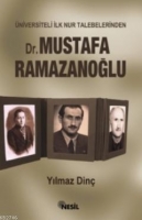 niversiteli İlk Nur Talebelerinden Dr. Mustafa Ramazanoğlu