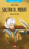 Balkan Fatihi Sultan ll. Murat