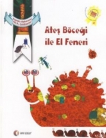 Ateş Bceği İle El Feneri