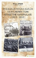 Yolsuzluk ve Usulszlk Olaylarnn Trk Siyasetine Yansmalar (1923-1950)