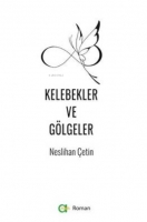 Kelebekler Ve Gölgeler Kelebekler Ve Gölgeler