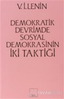 Demokratik Devrimde Sosyal Demokrasinin İki Taktiği