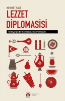 Lezzet Diplomasisi;Trkiye İin Bir Gastrodiplomasi Yaklaşımı