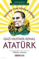 Selanik'ten Doğan Gneş Gazi Mustafa Kemal Atatrk;İlkğretim ve Ortağretim iin