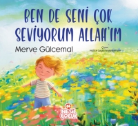 Ben de Seni Çok Seviyorum Allah’ım Ben de Seni Çok Seviyorum Allah’ım