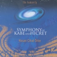Symphony Of Kabe And Hicretnsanlk: Kabe ve Hicret Senfonisi