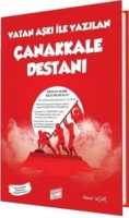 Gizemli Bahe Vatan Aşkı İle Yazılan anakkale Destanı