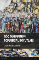 Göç Olgusunun Toplumsal Boyutları Göç Olgusunun Toplumsal Boyutları