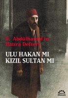 II. Abdlhamit'in Hatra Defteri - Ulu Hakan m Kzl Sultan m