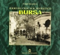 Osmanlının İlk Başkenti Bursa