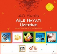 40 Hadis Aile Hayatı Üzerine 40 Hadis Aile Hayatı Üzerine