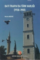 Batı Trakya'da Türk Varlığı (1930-1981) Batı Trakya'da Türk Varlığı (1930-1981)