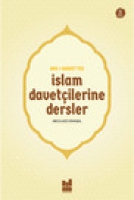 Asr-ı Saadet'ten İslam Davetilerine Dersler
