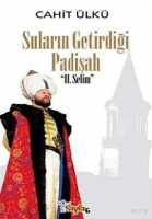 Sularn Getirdii Padiah II. Selim
