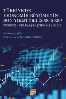 Trkiye'de Ekonomik Bymenin Son Yirmi Yılı (2000-2020);Trkiye-in Karşılaştırmalı Analiz