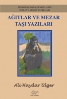Ağıtlar ve Mezar Taşı Yazıları Ağıtlar ve Mezar Taşı Yazıları