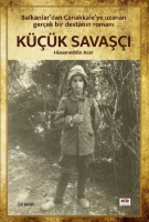 Kk  Savaş;Balkanlar'dan anakkale'ye Uzanan Gerek Bir Destanın Romanı