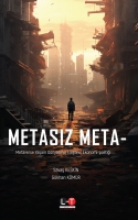Metasız Meta;Metaverse Yaşam Dnyasının Eleştirel Ekonomi-Politiği