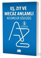 Eş-Zıt-Mecaz Anlamlı Kelimeler Sözlüğü (T.D.K Uyumlu) Eş-Zıt-Mecaz Anlamlı Kelimeler Sözlüğü (T.D.K Uyumlu)