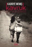 Kavruk ocukluğumuz