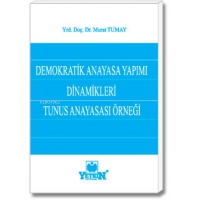 Demokratik Anayasa Yapımı Dinamikleri ve Tunus Anayasası rneği