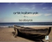 Artık Kalbim Yok Artık Kalbim Yok