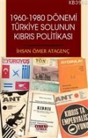 1960 - 1980 Dnemi Trkiye Solunun Kıbrıs Politikası