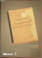 Unutulan Yazarlarımız Unutulan Yazarlarımız